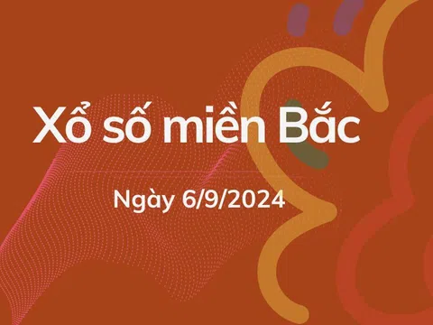 Kết quả xổ số miền Bắc hôm nay – Trực tiếp XSMB 6/9/2024 – KQXS, XSMB Thứ Sáu ngày 6/92024