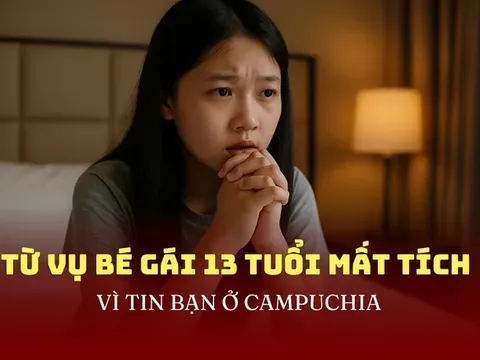 Từ vụ bé gái 13 tuổi mất tích vì tin bạn ở Campuchia: 'Đòn đau' cho cha mẹ thời nay