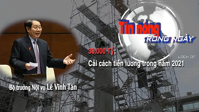 Tin nóng ngày 02/01/2020: Bộ Tài chính ` Đã có 38.000 tỷ để thực hiện cải cách tiền lương`