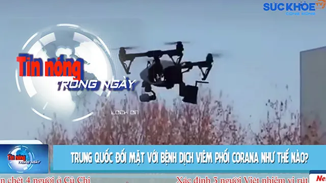 Trung Quốc 'chiến đấu' với Corana: Nhắc đeo khẩu trang bằng FlyCam, nhận miễn phí qua Wechat