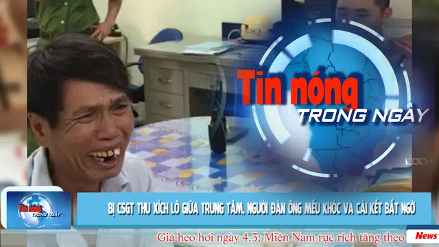 Tin nóng: Bị CSGT thu xích lô giữa trung tâm, người đàn ông mếu khóc và cái kết bất ngờ